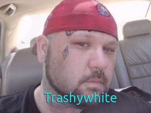 Trashywhite