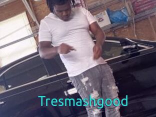 Tresmashgood