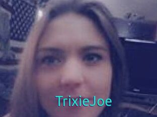 TrixieJoe