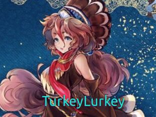 TurkeyLurkey