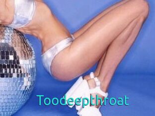 Toodeepthroat