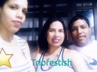 Triofestish