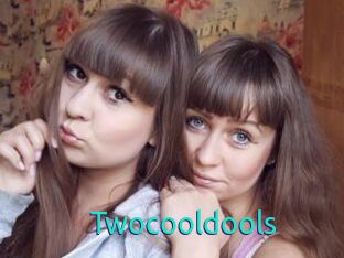 Twocooldools