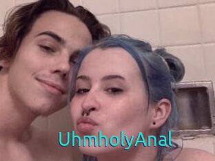 UhmholyAnal