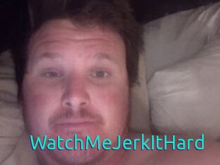 WatchMeJerkItHard