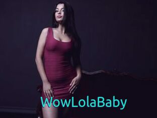 WowLolaBaby