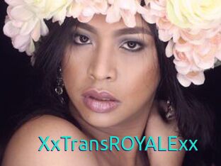 XxTransROYALExx